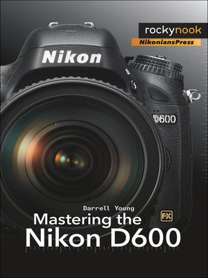 cover image of Mastering the Nikon D600